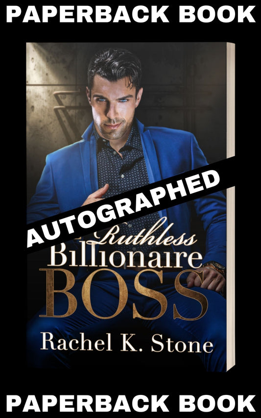 Autographed - The Ruthless Billionaire Boss: Enemies to Lovers Romance (Secrets Series, Book 4 - Paperback)