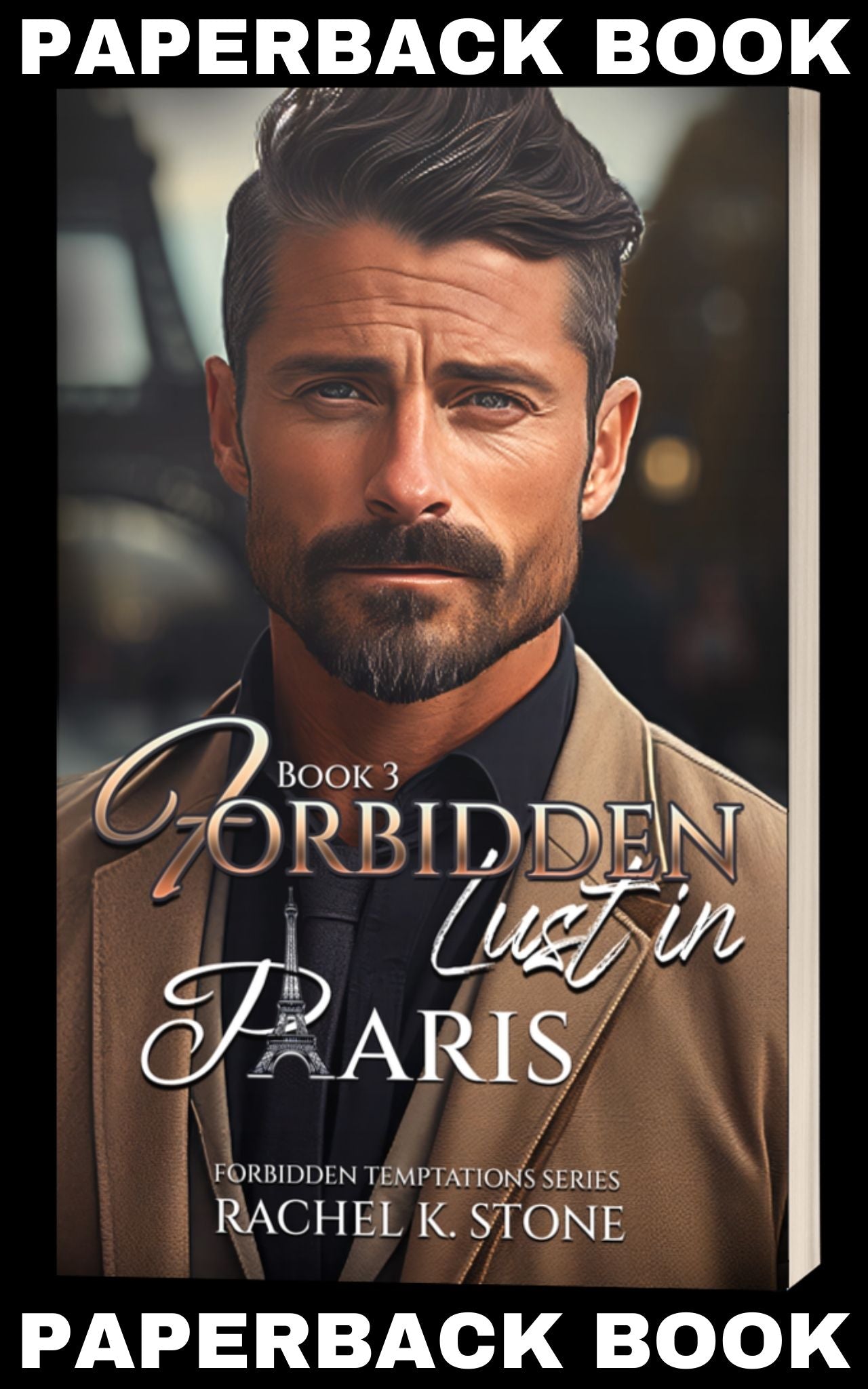 Forbidden Lust in Paris by Rachel K Stone