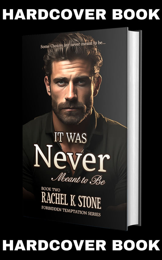 It Was Never Meant to Be (Forbidden Temptations Series, Hardcover Book 2)