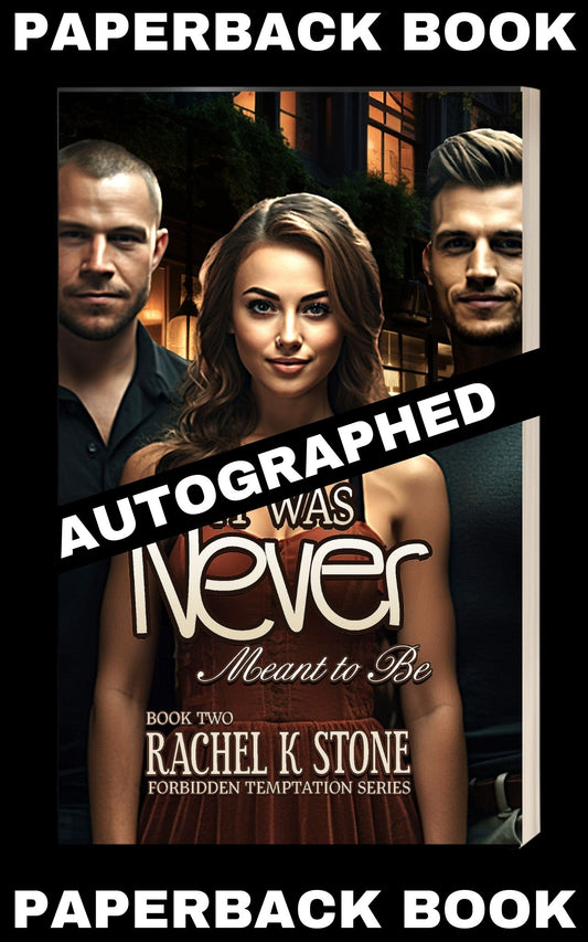Autographed - It Was Never Meant to Be (Forbidden Temptations Series, Paperback Book 2)