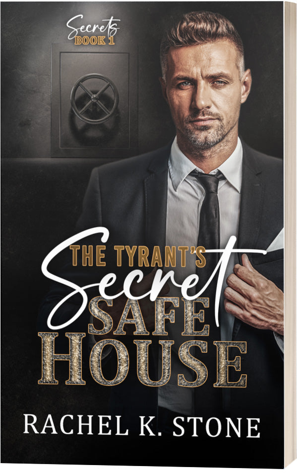 The Tyrant's Secret Safe House: Bad Boy Billionaire, Enemies to Lovers Adult Romance (Secrets Series, Book 1)