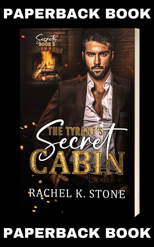 The Tyrant’s Secret Cabin: Billionaire Grump, Enemies to Lovers Romance